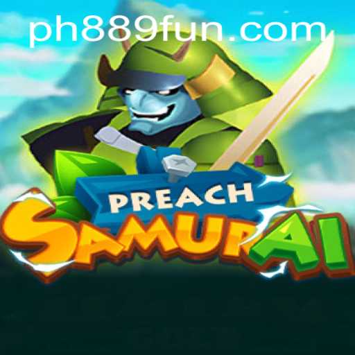Discover PreachSamurai: The Revolutionary Gaming Experience with PH889